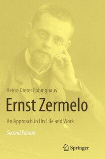Ernst Zermelo: An Approach To His Life And Work