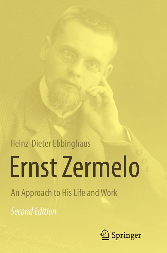 Ernst Zermelo: An Approach To His Life And Work