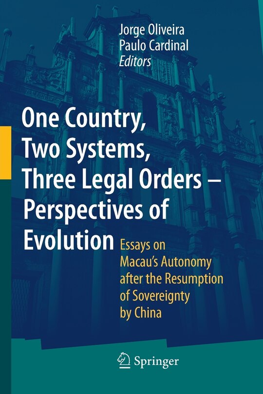 Couverture_One Country, Two Systems, Three Legal Orders - Perspectives Of Evolution