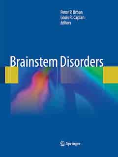 Brainstem Disorders by Peter P. Urban