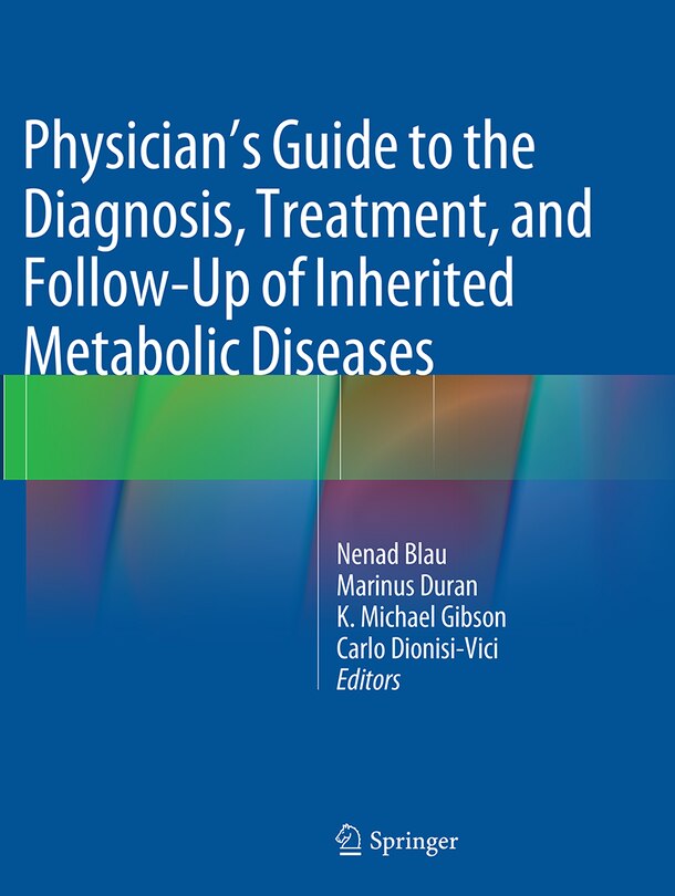 Front cover_Physician's Guide To The Diagnosis, Treatment, And Follow-up Of Inherited Metabolic Diseases