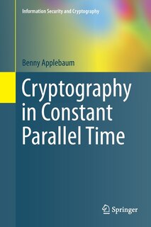Front cover_Cryptography In Constant Parallel Time