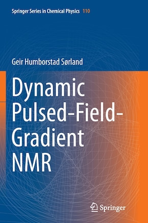 Dynamic Pulsed-field-gradient Nmr