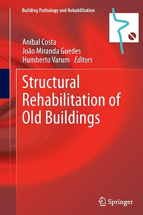 Structural Rehabilitation Of Old Buildings