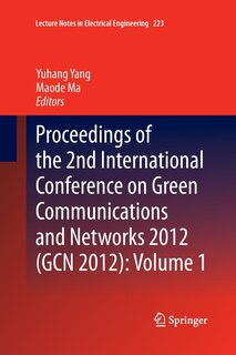 Front cover_Proceedings Of The 2nd International Conference On Green Communications And Networks 2012 (gcn 2012)