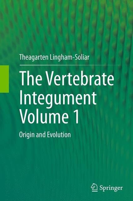 Front cover_The Vertebrate Integumentvolume 1