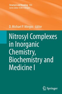 Couverture_Nitrosyl Complexes In Inorganic Chemistry, Biochemistry And Medicine I