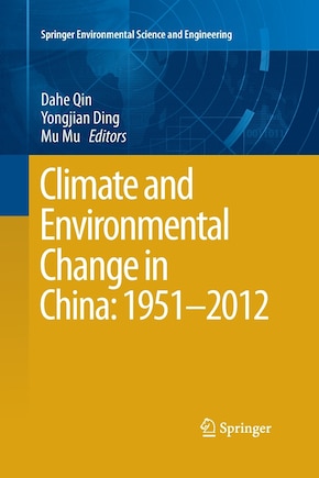 Climate And Environmental Change In China: 1951-2012