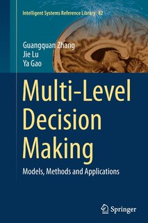 Multi-level Decision Making: Models, Methods And Applications