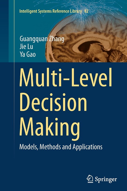 Multi-level Decision Making: Models, Methods And Applications