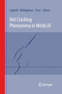 Front cover_Hot Cracking Phenomena In Welds Iii