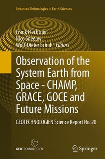 Front cover_Observation Of The System Earth From Space - Champ, Grace, Goce And Future Missions
