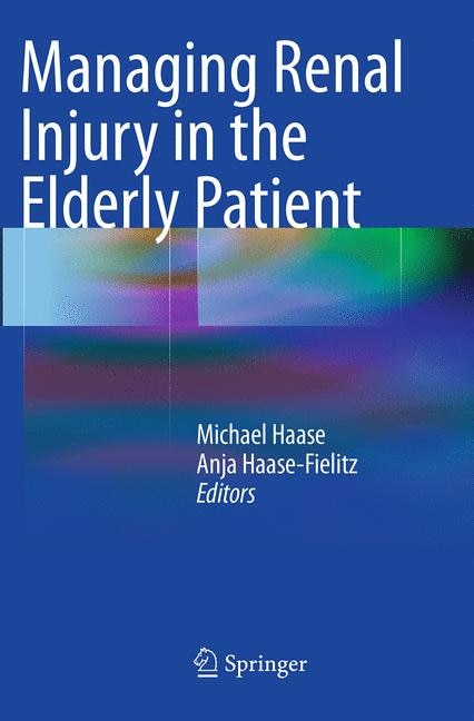 Front cover_Managing Renal Injury In The Elderly Patient