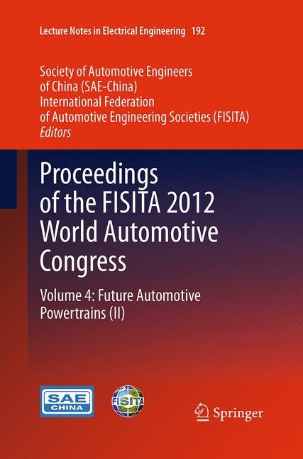 Proceedings Of The Fisita 2012 World Automotive Congress: Volume 4: Future Automotive Powertrains (ii)