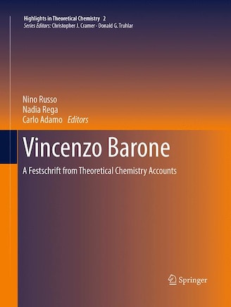 Vincenzo Barone: A Festschrift From Theoretical Chemistry Accounts