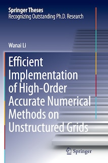 Couverture_Efficient Implementation Of High-order Accurate Numerical Methods On Unstructured Grids