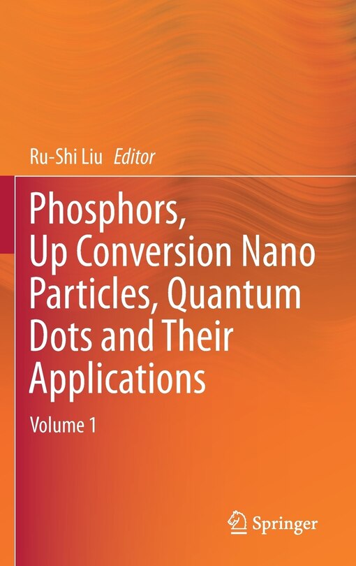 Front cover_Phosphors, Up Conversion Nano Particles, Quantum Dots And Their Applications