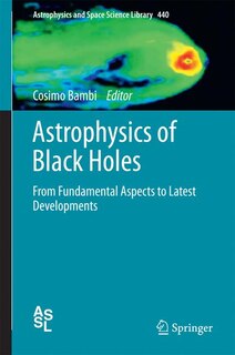 Front cover_Astrophysics Of Black Holes