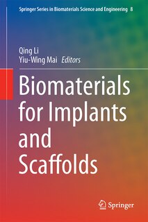Front cover_Biomaterials For Implants And Scaffolds