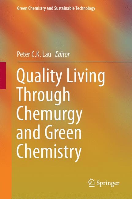 Couverture_Quality Living Through Chemurgy And Green Chemistry