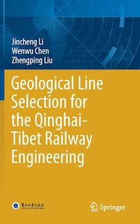 Front cover_Geological Line Selection For The Qinghai-tibet Railway Engineering