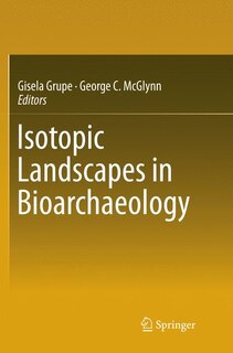 Front cover_Isotopic Landscapes In Bioarchaeology