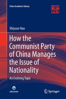 Front cover_How The Communist Party Of China Manages The Issue Of Nationality
