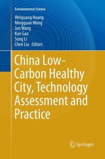 Front cover_China Low-carbon Healthy City, Technology Assessment And Practice