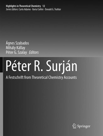 Peter R. Surjan: A Festschrift From Theoretical Chemistry Accounts