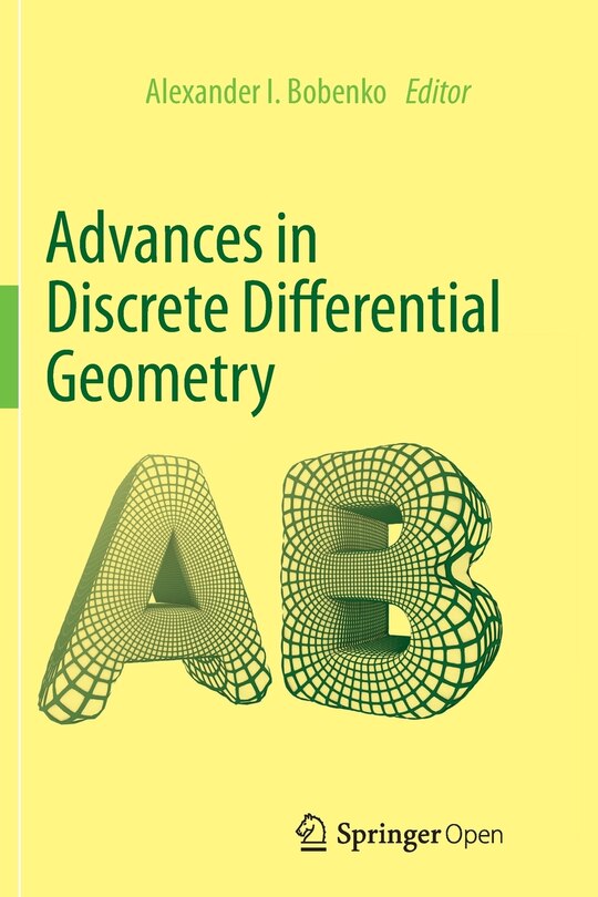 Front cover_Advances In Discrete Differential Geometry