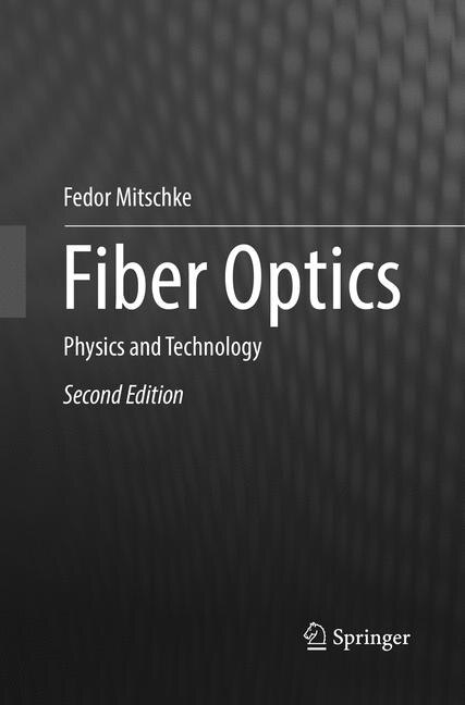 Fiber Optics: Physics And Technology