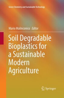 Front cover_Soil Degradable Bioplastics For A Sustainable Modern Agriculture