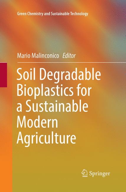 Front cover_Soil Degradable Bioplastics For A Sustainable Modern Agriculture