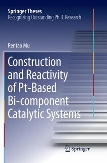 Couverture_Construction and Reactivity of Pt-Based Bi-component Catalytic Systems
