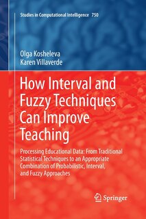 Front cover_How Interval and Fuzzy Techniques Can Improve Teaching