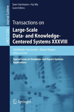 Transactions On Large-scale Data- And Knowledge-centered Systems Xxxviii: Special Issue On Database- And Expert-systems Applications