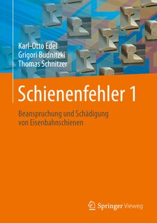 Schienenfehler 1: Beanspruchung Und Schädigung Von Eisenbahnschienen image number 0