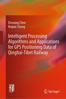 Couverture_Intelligent Processing Algorithms and Applications for GPS Positioning Data of Qinghai-Tibet Railway