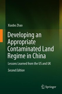 Front cover_Developing An Appropriate Contaminated Land Regime In China