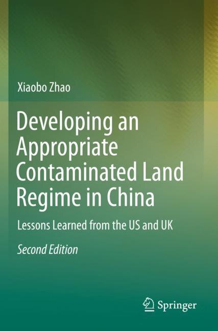 Front cover_Developing An Appropriate Contaminated Land Regime In China