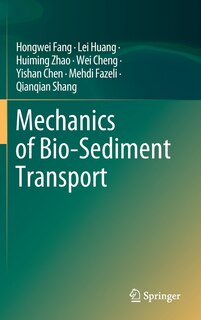 Front cover_Mechanics Of Bio-sediment Transport