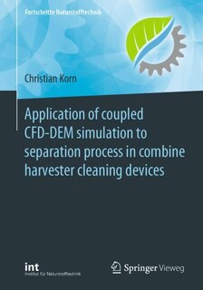 Couverture_Application Of Coupled Cfd-dem Simulation To Separation Process In Combine Harvester Cleaning Devices