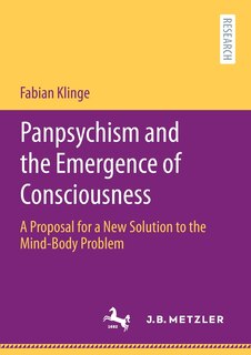 Front cover_Panpsychism And The Emergence Of Consciousness