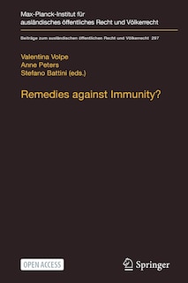 Remedies against Immunity?: Reconciling International and Domestic Law after the Italian Constitutional Court's Sentenza 238/2014