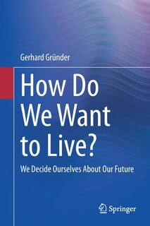 Front cover_How Do We Want To Live?