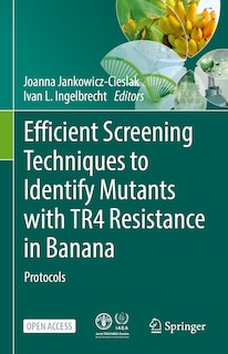 Couverture_Efficient Screening Techniques to Identify Mutants with TR4 Resistance in Banana