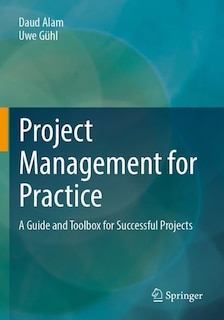 Project Management for Practice: A Guide and Toolbox for Successful Projects