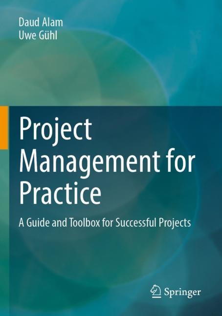 Project Management for Practice: A Guide and Toolbox for Successful Projects