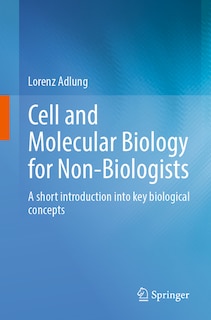 Front cover_Cell and Molecular Biology for Non-Biologists