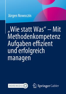 Front cover_„Wie statt Was“ – Mit Methodenkompetenz Aufgaben effizient und erfolgreich managen